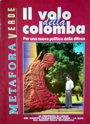 Il volo della colomba, Per una nuova politica della difesa
